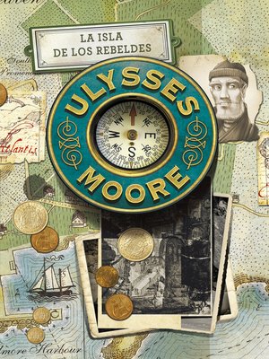 cover image of La isla de los rebeldes (Serie Ulysses Moore 16)